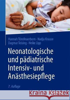 Neonatologische Und Pädiatrische Intensiv- Und Anästhesiepflege Tönsfeuerborn, Hannah 9783662629017 Springer - książka