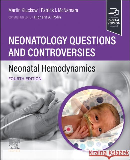 Neonatology Questions and Controversies: Neonatal Hemodynamics  9780323880732 Elsevier - Health Sciences Division - książka