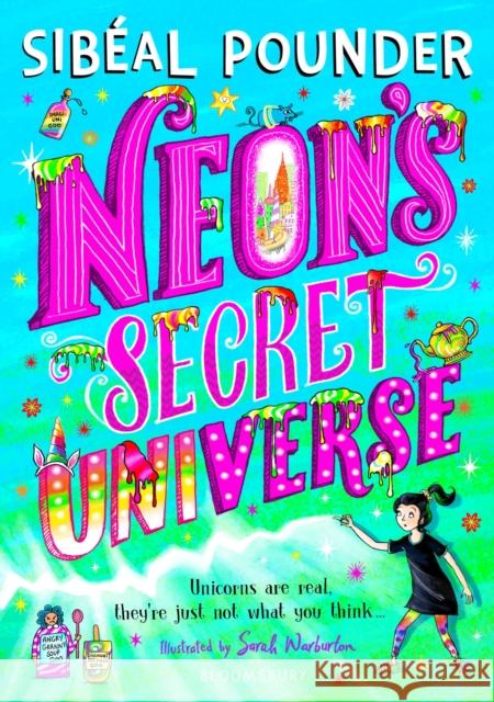 Neon's Secret Universe Sibeal Pounder 9781408894149 Bloomsbury Publishing PLC - książka