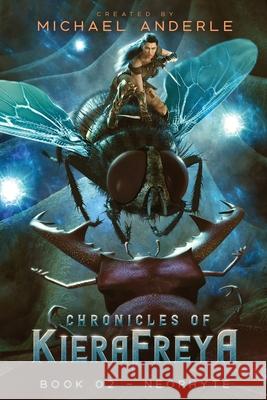 Neophyte: Chronicles Of KieraFreya Book 02 Michael Anderle 9781649710482 Lmbpn Publishing - książka