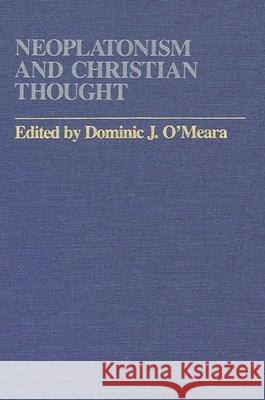 Neoplatonism and Christian Thought Dominic J. O'Meara 9780873954938 State University of New York Press - książka