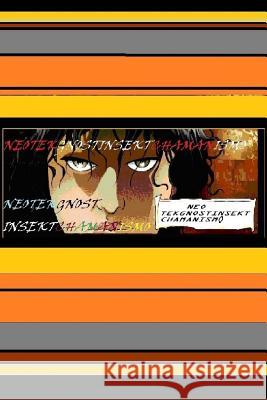 Neotekgnostinsektchamanismo, La Ultima Frontera MR Sergio Cobos Arco 9781535462440 Createspace Independent Publishing Platform - książka
