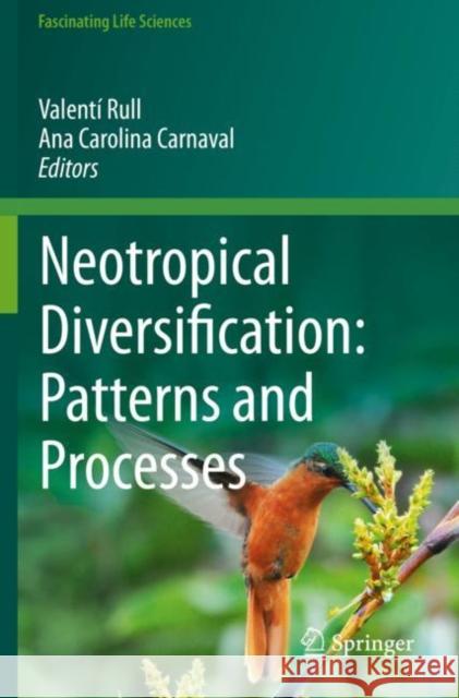 Neotropical Diversification: Patterns and Processes Valent Rull Ana Carolina Carnaval 9783030311698 Springer - książka