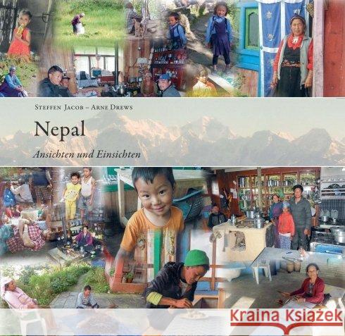 Nepal - Ansichten und Einsichten Jacob, Steffen, Drews, Arne 9783749796045 tredition - książka