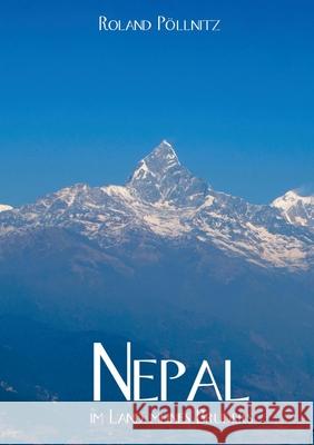 Nepal - im Land meines Bruders Roland Pöllnitz 9783751977319 Books on Demand - książka