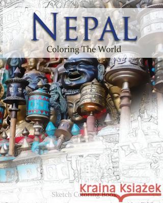 Nepal Coloring the World: Sketch Coloring Book Anthony Hutzler 9781539687757 Createspace Independent Publishing Platform - książka