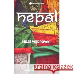 Nepal. Moje wędrówki WICHROWSKA-JANIKOWSKA ELŻBIETA 9788371362859 SKLEP PODRÓŻNIKA - książka
