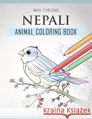 Nepali Animal Coloring Book Wai Cheung 9781720797258 Createspace Independent Publishing Platform - książka