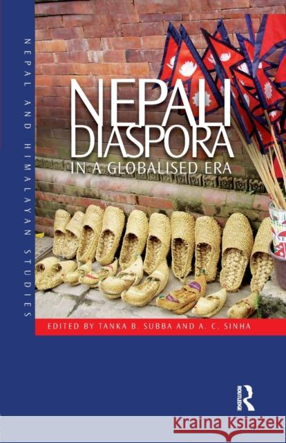 Nepali Diaspora in a Globalised Era Tanka B. Subba A. C. Sinha 9780815392958 Routledge Chapman & Hall - książka