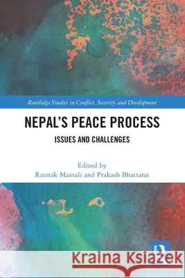 Nepal’s Peace Process: Issues and Challenges  9781032267760 Routledge - książka