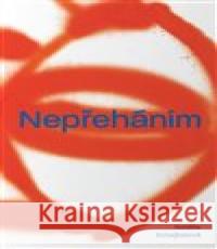 Nepřeháním Natálie Schejbalové 9788090914728 Bílý Vigvam - książka