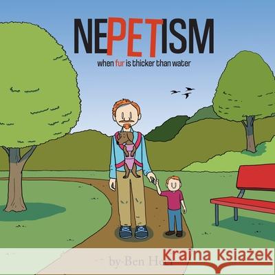 Nepetism: When Fur is Thicker than Water Ben Heer 9781961026056 Meister Editorial Services - książka