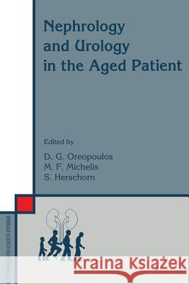 Nephrology and Urology in the Aged Patient Dimitrios G. Oreopoulos M. F. Michelis S. Herschorn 9789401048040 Springer - książka