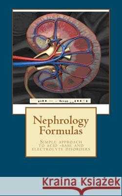 Nephrology Formulas Ebima Okundaye Clifford 9781469980935 Createspace - książka