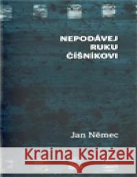 Nepodávej ruku číšníkovi Jan Němec 9788072154159 Torst - książka