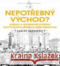 Nepotřebný východ? Lukáš Novotný 9788020028990 Univerzita J.E.Purkyně - książka