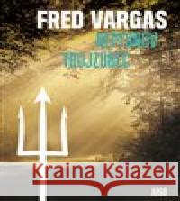 Neptunův trojzubec Fred Vargas 9788025724866 Argo - książka