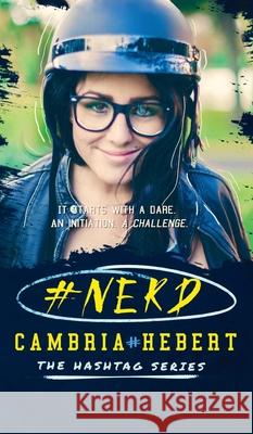 #Nerd Cambria Hebert 9781946836403 Cambria Hebert Books, LLC - książka