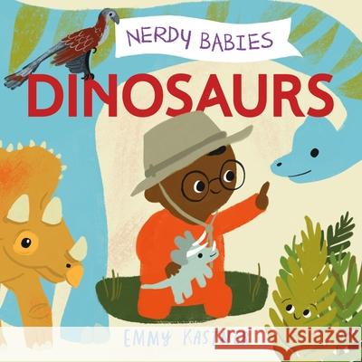 Nerdy Babies: Dinosaurs Emmy Kastner Emmy Kastner 9781250756077 Roaring Brook Press - książka