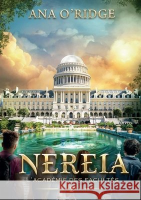 NEREIA - L'Académie des facultés O'Ridge, Ana 9791042418649 Bookelis - książka