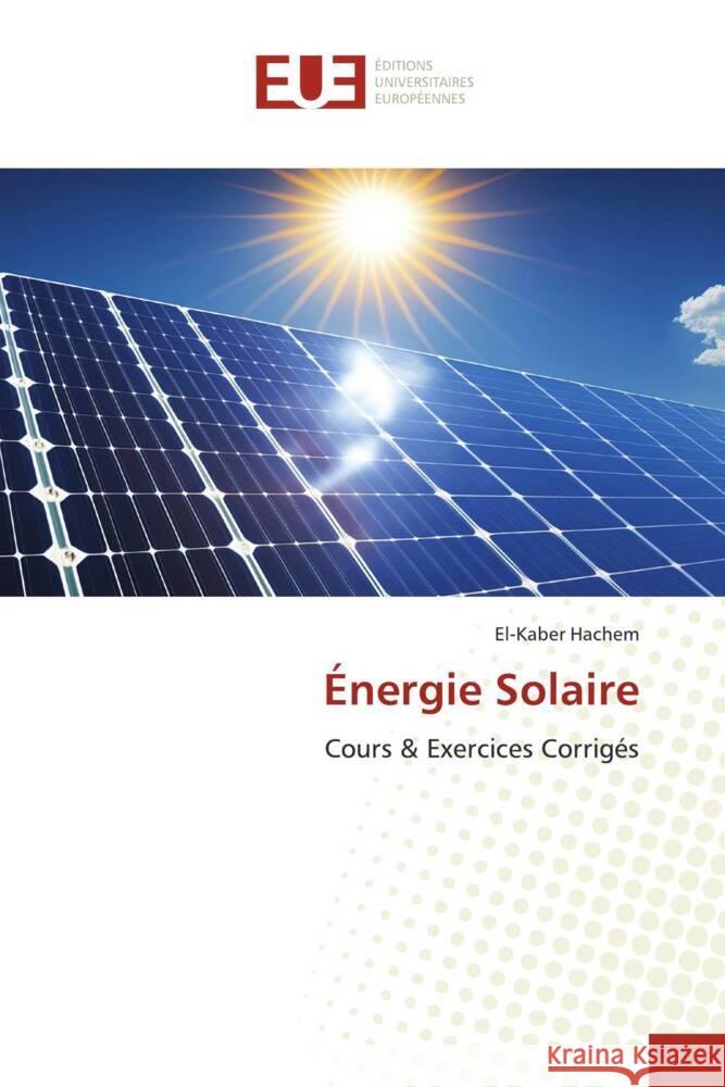 Énergie Solaire Hachem, El-Kaber 9786206697510 Éditions universitaires européennes - książka