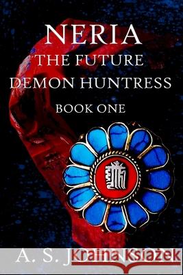 Neria The Future Demon Huntress Johnson, A. S. 9781482072310 Createspace - książka