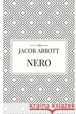 Nero Jacob Abbott 9781387067831 Lulu.com - książka