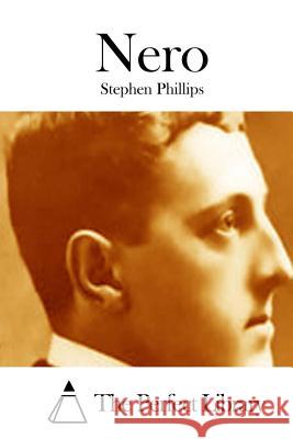 Nero Stephen Phillips The Perfect Library 9781512202960 Createspace - książka