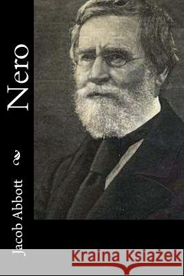 Nero Jacob Abbott 9781519592675 Createspace Independent Publishing Platform - książka