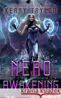 Nero Awakening: A Space Fantasy Romance Keary Taylor 9781793124425 Independently Published - książka