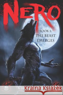 Nero Book 1: The Beast Emerges Christofer Nigro 9781735805467 Wild Hunt Press - książka