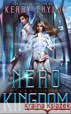 Nero Kingdom: A Space Fantasy Romance Keary Taylor 9781072663102 Independently Published - książka