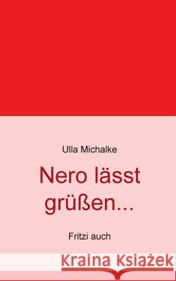 Nero lässt grüßen...: Fritzi auch Michalke, Ulla 9783732291892 Books on Demand - książka