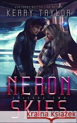 Neron Skies: A Space Fantasy Romance Keary Taylor 9781790874606 Independently Published - książka