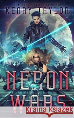 Neron Wars: A Space Fantasy Romance Keary Taylor 9781095900871 Independently Published - książka