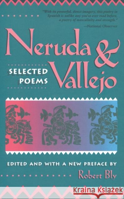 Neruda and Vallejo: Selected Poems Robert Bly 9780807064894 Beacon Press - książka