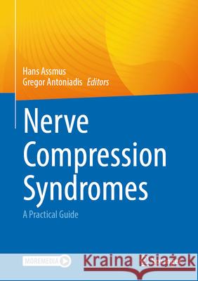 Nerve Compression Syndromes: A Practical Guide Hans Assmus Gregor Antoniadis 9783662694039 Springer - książka