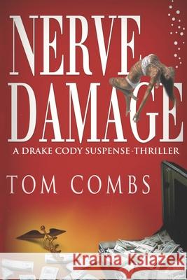 Nerve Damage Tom Combs 9780990336006 Evoke Publishing - książka