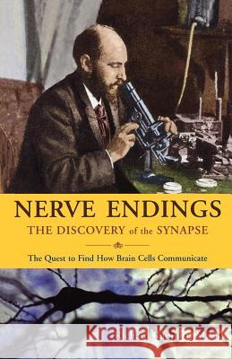 Nerve Endings: The Discovery of the Synapse Richard Rapport 9780393337525 W. W. Norton & Company - książka