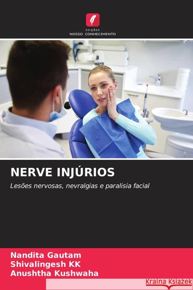 NERVE INJÚRIOS Gautam, Nandita, KK, Shivalingesh, Kushwaha, Anushtha 9786204904689 Edições Nosso Conhecimento - książka