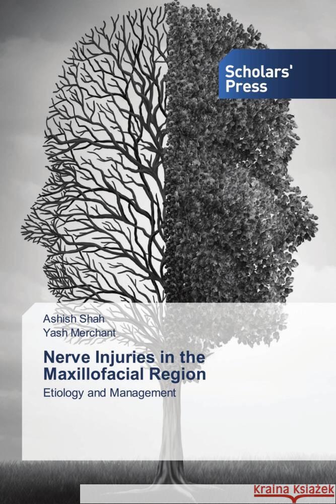 Nerve Injuries in the Maxillofacial Region Shah, Ashish, Merchant, Yash 9786205521458 Scholars' Press - książka
