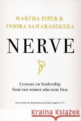 Nerve: Lessons on Leadership from Two Women Who Went First Martha Piper Indira Samarasekera Kim Campbell 9781770416734 ECW Press - książka