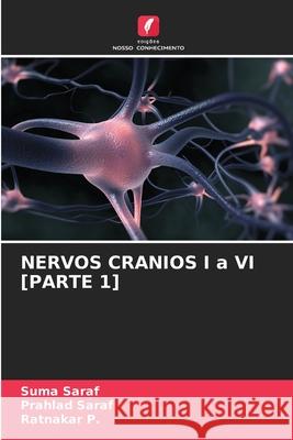 NERVOS CRANIOS I a VI [PARTE 1] Saraf, Suma, SARAF, PRAHLAD, P., Ratnakar 9786209057892 Edições Nosso Conhecimento - książka