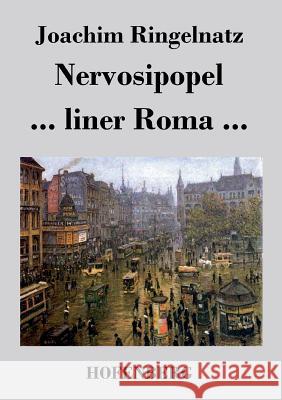 Nervosipopel / ... liner Roma ... Joachim Ringelnatz 9783843037891 Hofenberg - książka