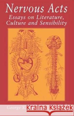 Nervous Acts: Essays on Literature, Culture and Sensibility Rousseau, G. 9781403934536 Palgrave MacMillan - książka