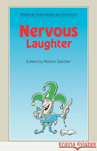 Nervous Laughter: Medical Anecdotes and Humour Sandler, Merton 9781870905800 Radcliffe Publishing - książka