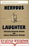 Nervous Laughter: Television Situation Comedy and Liberal Democratic Ideology Hamamoto, Darrell Y. 9780275940508 Praeger Publishers