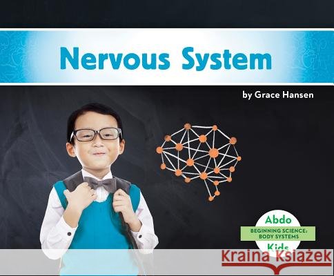 Nervous System Grace Hansen 9781532181870 Abdo Kids Jumbo - książka