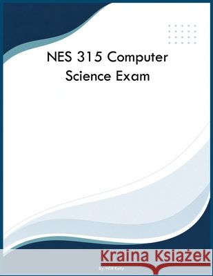 NES 315 Computer Science Exam Kelly, Ntr 9798240995156 Yrt Educational Group - książka