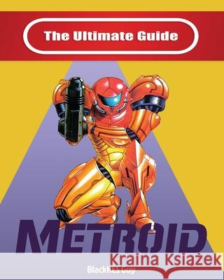 NES Classic: The Ultimate Guide To Metroid Blacknes Guy 9781989120354 Blacknes Guy Books - książka